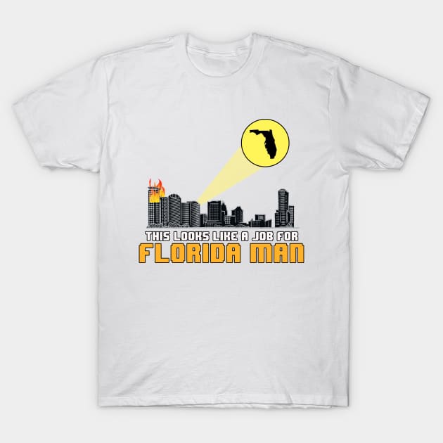 Florida Man T-Shirt by JaredStephenWithrow